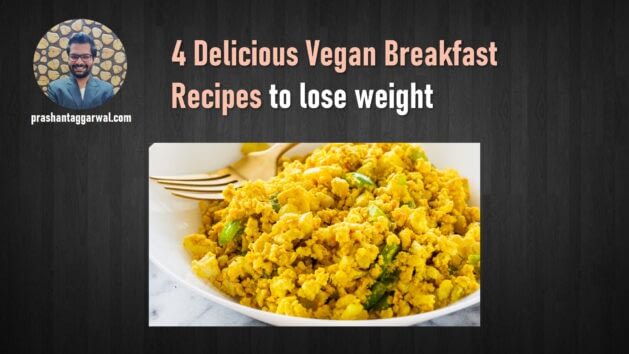 Vegan Breakfast Recipes - Prashant Aggarwal