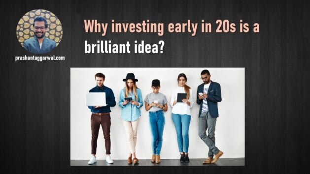 Investing early in 20s - Prashant Aggarwal